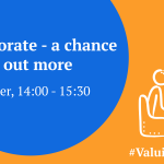 Graphic is an orange rectangle with a large blue circle. In the circle text reads "Collaborate- a chance to find out more. 12 October,. 14:00-15:30" There's a smaller blue circle with the Centre for Cultural Value logo on it. In the bottom right there's a sketch style line drawing of two people sitting in chairs talking. Beneath that is a line of text which is a hashtag "ValuingCulture"