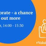 Graphic is an orange rectangle with a large blue circle. In the circle text reads "Collaborate- a chance to find out more. 5 October,. 14:00-15:30" There's a smaller blue circle top right with the Centre for Cultural Value logo in it. In the bottom right there's a sketch style line drawing of two people sitting in chairs talking. Beneath that is a line of text which is a hashtag "ValuingCulture